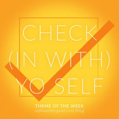 Check In With Yo Self: TOTW